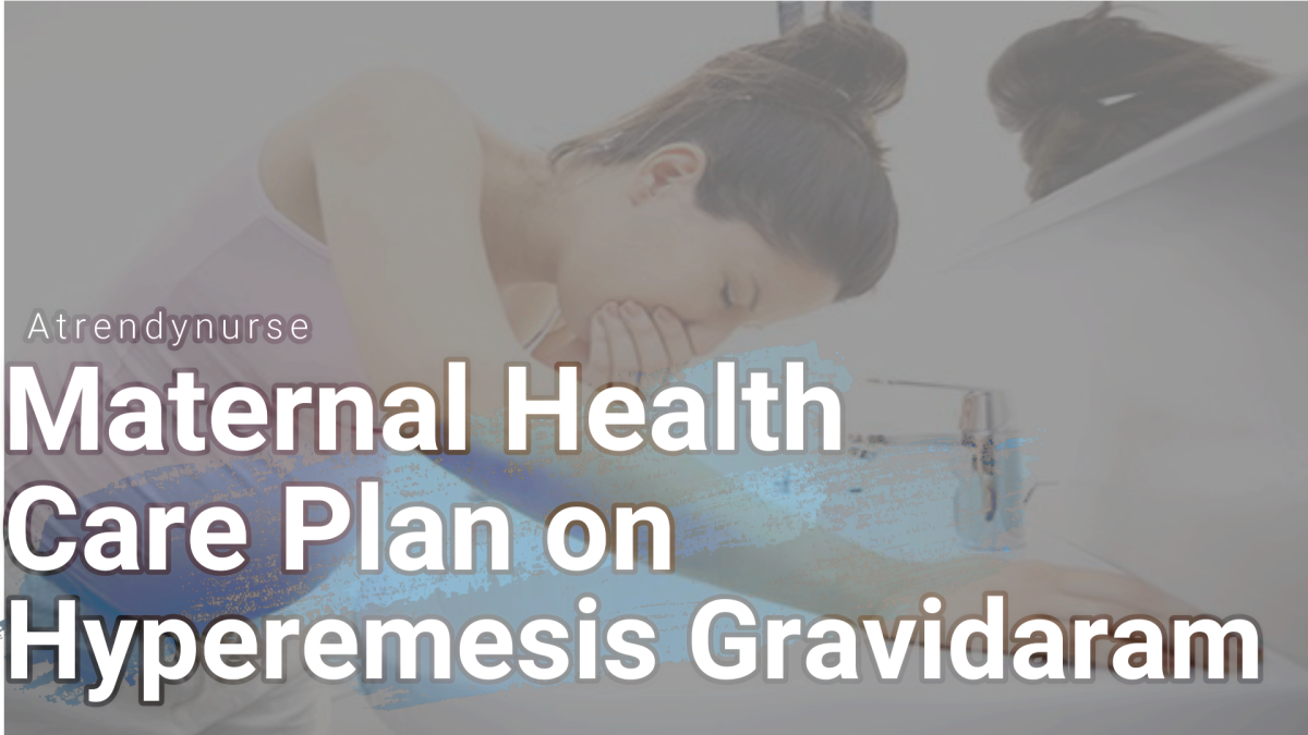 Maternal Health Care Plan On Hyperemesis Gravidaram