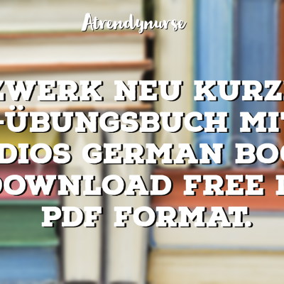 Netzwerk Neu Kurzbuch -Übungsbuch mit Audios German Books Download free in PDF format- Part II.